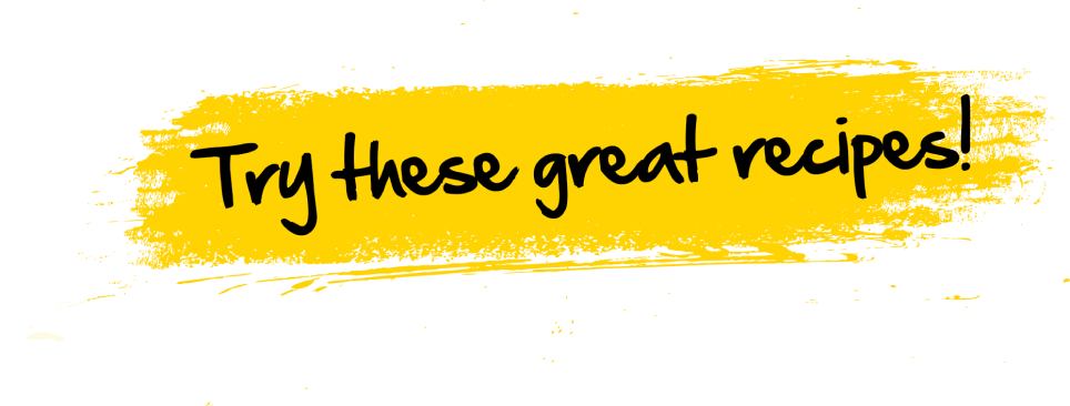 Try these great recipes