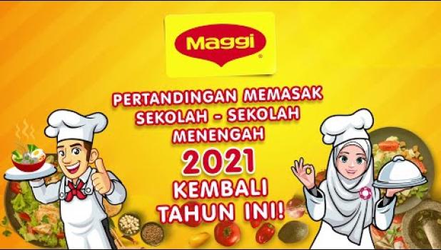 Pertandingan Memasak Sekolah-sekolah Menengah MAGGI 2021